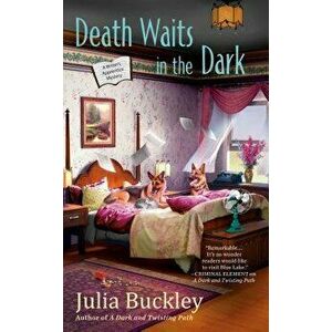 Death Waits in the Dark, Paperback - Julia Buckley imagine