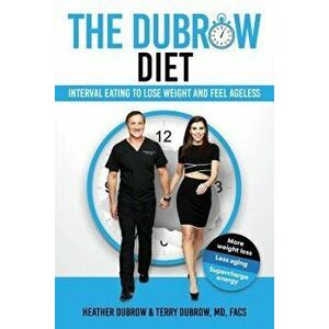 The Dubrow Diet: Interval Eating to Lose Weight and Feel Ageless, Hardcover - Heather Dubrow imagine