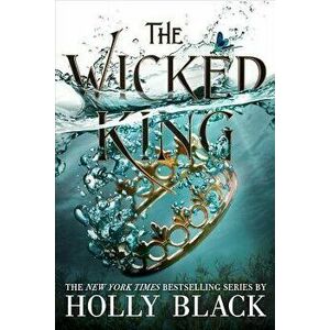 The Wicked King, Hardcover - Holly Black imagine