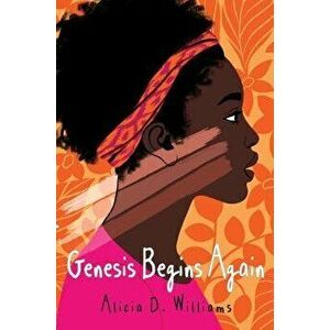 Genesis Begins Again, Hardcover - Alicia D. Williams imagine