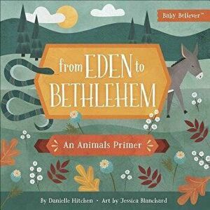 From Eden to Bethlehem: An Animals Primer - Danielle Hitchen imagine