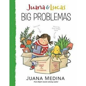 Juana and Lucas: Big Problemas, Hardcover - Juana Medina imagine