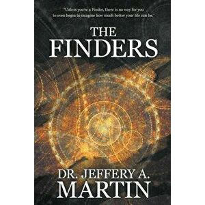 The Finders, Paperback - Jeffery A. Martin imagine