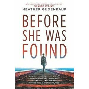 Before She Was Found, Paperback - Heather Gudenkauf imagine