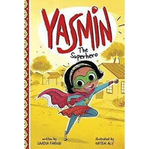 Yasmin the Superhero, Paperback - Saadia Faruqi imagine