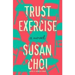 Trust Exercise, Hardcover - Susan Choi imagine