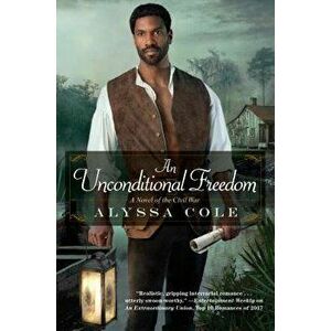 An Unconditional Freedom, Paperback - Alyssa Cole imagine
