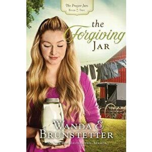 The Forgiving Jar, Paperback - Wanda E. Brunstetter imagine