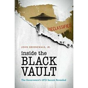 Inside the Black Vault, Paperback - John Greenewald imagine