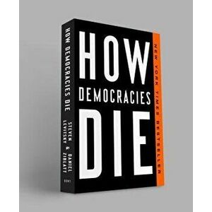 How Democracies Die, Paperback - Steven Levitsky imagine