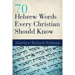 70 Hebrew Words Every Christian Should Know - Matthew Richard Schlimm imagine