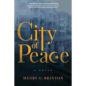 City of Peace, Paperback - Henry G. Brinton imagine