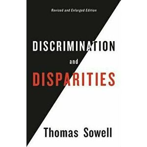 Discrimination and Disparities, Hardcover - Thomas Sowell imagine