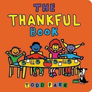 The Thankful Book, Hardcover - Todd Parr imagine