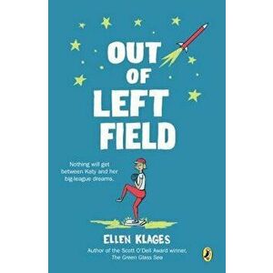 Out of Left Field, Paperback - Ellen Klages imagine