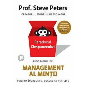 Paradoxul cimpanzeului. Programul de management al mintii - Prof Steve Peters imagine