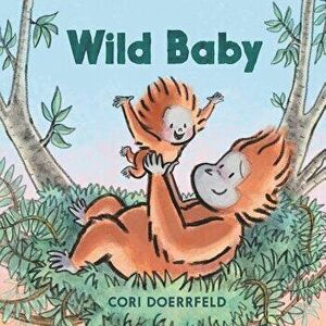 Wild Baby, Hardcover - Cori Doerrfeld imagine