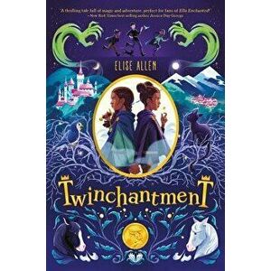 Twinchantment, Hardcover - Elise Allen imagine