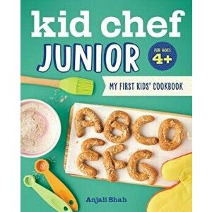 Kid Chef Junior: My First Kids Cookbook, Paperback - Anjali Shah imagine
