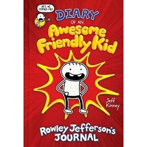 Diary of an Awesome Friendly Kid: Rowley Jefferson's Journal, Hardcover - Jeff Kinney imagine