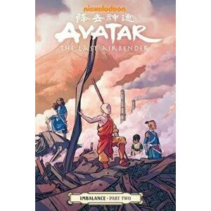Avatar: The Last Airbender--Imbalance Part Two, Paperback - Faith Erin Hicks imagine