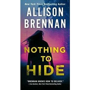 Nothing to Hide - Allison Brennan imagine