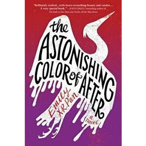The Astonishing Color of After, Paperback - Emily X. R. Pan imagine