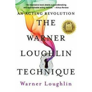 The Warner Loughlin Technique: An Acting Revolution, Paperback - Warner Loughlin imagine