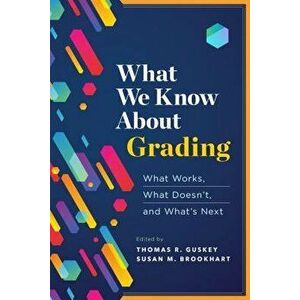 What We Know about Grading: What Works, What Doesn't, and What's Next, Paperback - Thomas R. Guskey imagine