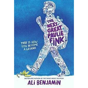The Next Great Paulie Fink, Hardcover - Ali Benjamin imagine