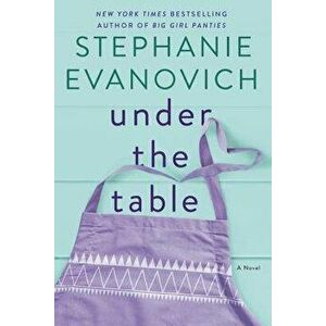 Under the Table, Hardcover - Stephanie Evanovich imagine