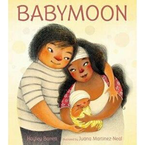 Babymoon, Hardcover - Hayley Barrett imagine
