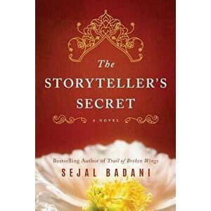 The Storyteller's Secret, Paperback - Sejal Badani imagine