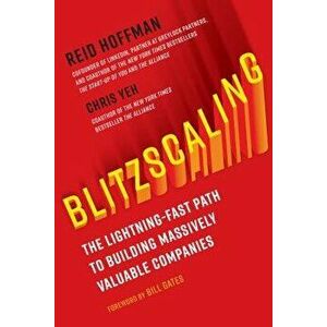 Blitzscaling: The Lightning-Fast Path to Building Massively Valuable Companies, Hardcover - Reid Hoffman imagine