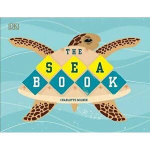 The Sea Book, Hardcover - Charlotte Milner imagine