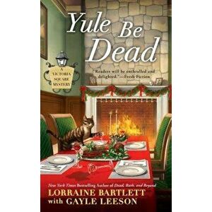 Yule Be Dead - Lorraine Bartlett imagine