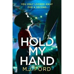 Hold My Hand, Paperback - M. J. Ford imagine