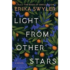 Light from Other Stars, Hardcover - Erika Swyler imagine