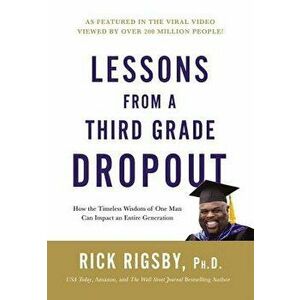Lessons from a Third Grade Dropout, Hardcover - Rick Rigsby imagine
