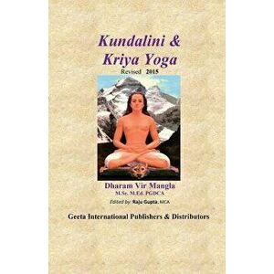 Kundalini & Kriya Yoga, Paperback - Sri Dharam Vir Mangla imagine