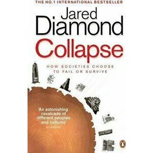 Collapse. How Societies Choose to Fail or Survive - Jared Diamond imagine