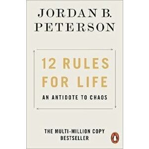 12 Rules for Life. An Antidote to Chaos - Jordan B. Peterson imagine