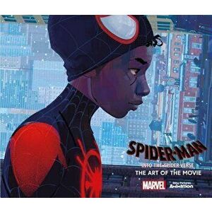Spider-Man: Into the Spider-Verse -The Art of the Movie, Hardcover - Ramin Zahed imagine