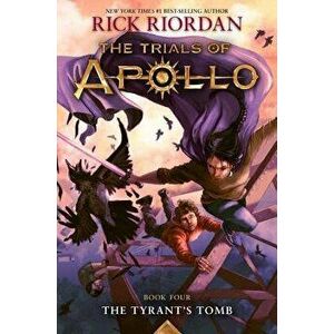 The Tyrant's Tomb (the Trials of Apollo, Book Four), Hardcover - Rick Riordan imagine