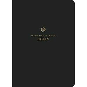 ESV Scripture Journal: John, Paperback - Crossway Bibles imagine