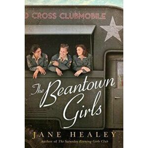 The Beantown Girls, Paperback - Jane Healey imagine