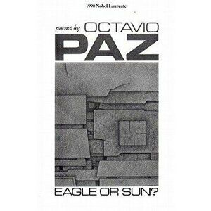 Eagle or Sun?: Poems, Paperback - Octavio Paz imagine