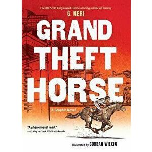 Grand Theft Horse, Paperback - G. Neri imagine