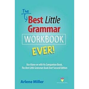 The Best Little Grammar Workbook Ever!: Use Alone or with Its Companion Book, The Best Little Grammar Book Ever! Second Edition, Paperback - Arlene Mi imagine