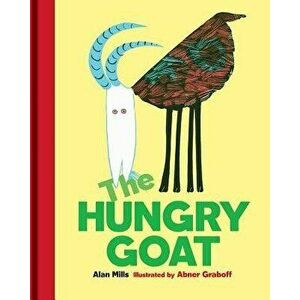 The Hungry Goat, Hardcover - Alan Mills imagine